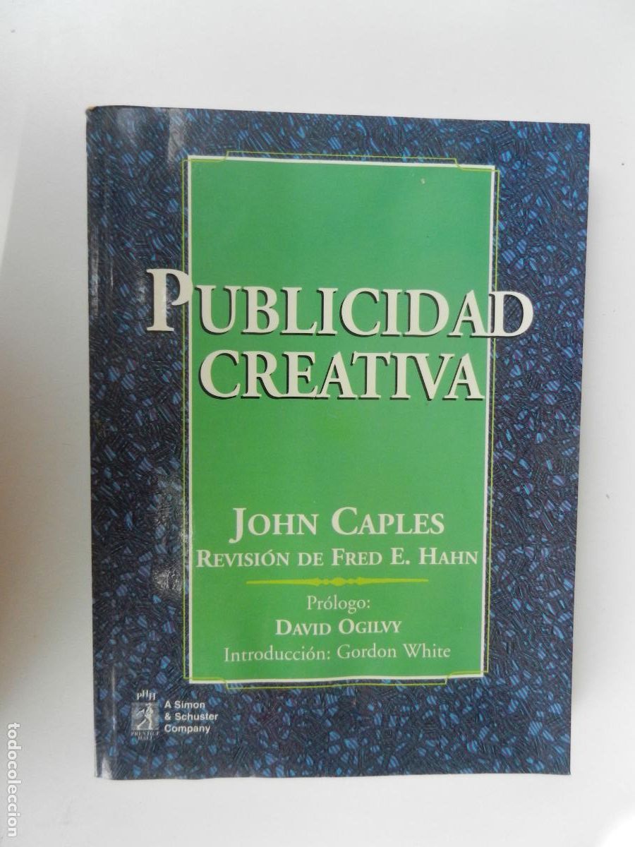 Libros de segunda mano: PUBLICIDAD CREATIVA - JOHN CAPLES - PRENTICE HALL HISPANOAMERICANA 1998. - Foto 1