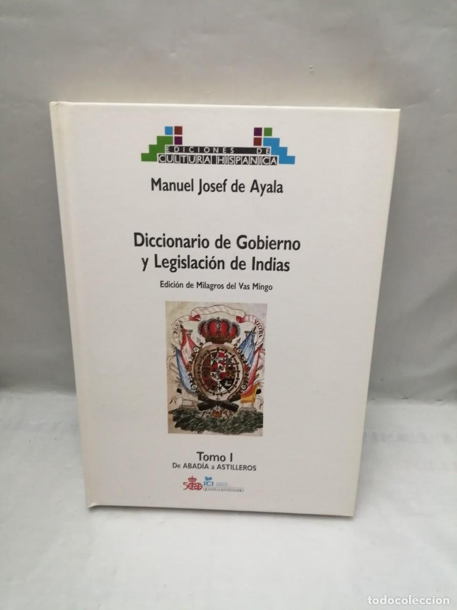 Gebrauchte B&uuml;cher: Diccionario de Gobierno y Legislaci&oacute;n de Indias, Tomo I: De Abad&iacute;a a Astilleros (Primera edici&oacute;n)