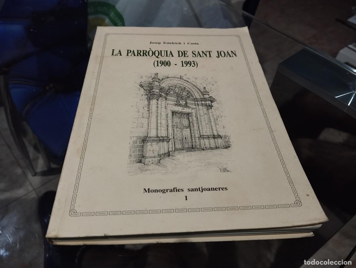 Libros de segunda mano: LA PARROQUIA DE SANT JOAN ( 1900 - 1993 ) JOSEP ESTELRICH I COSTA MALLORCA 1993