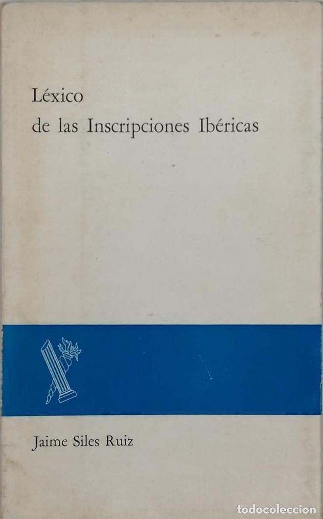 Libros de segunda mano: L&Eacute;XICO DE LAS INSCRIPCIONES IB&Eacute;RICAS - Jaime Siles - Foto 1