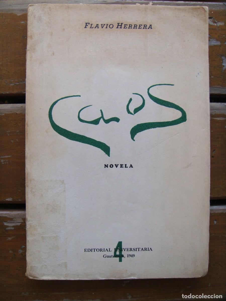 Libros de segunda mano: Flavio Herrera: CAOS. Novela. Primera edici&oacute;n. - Foto 1