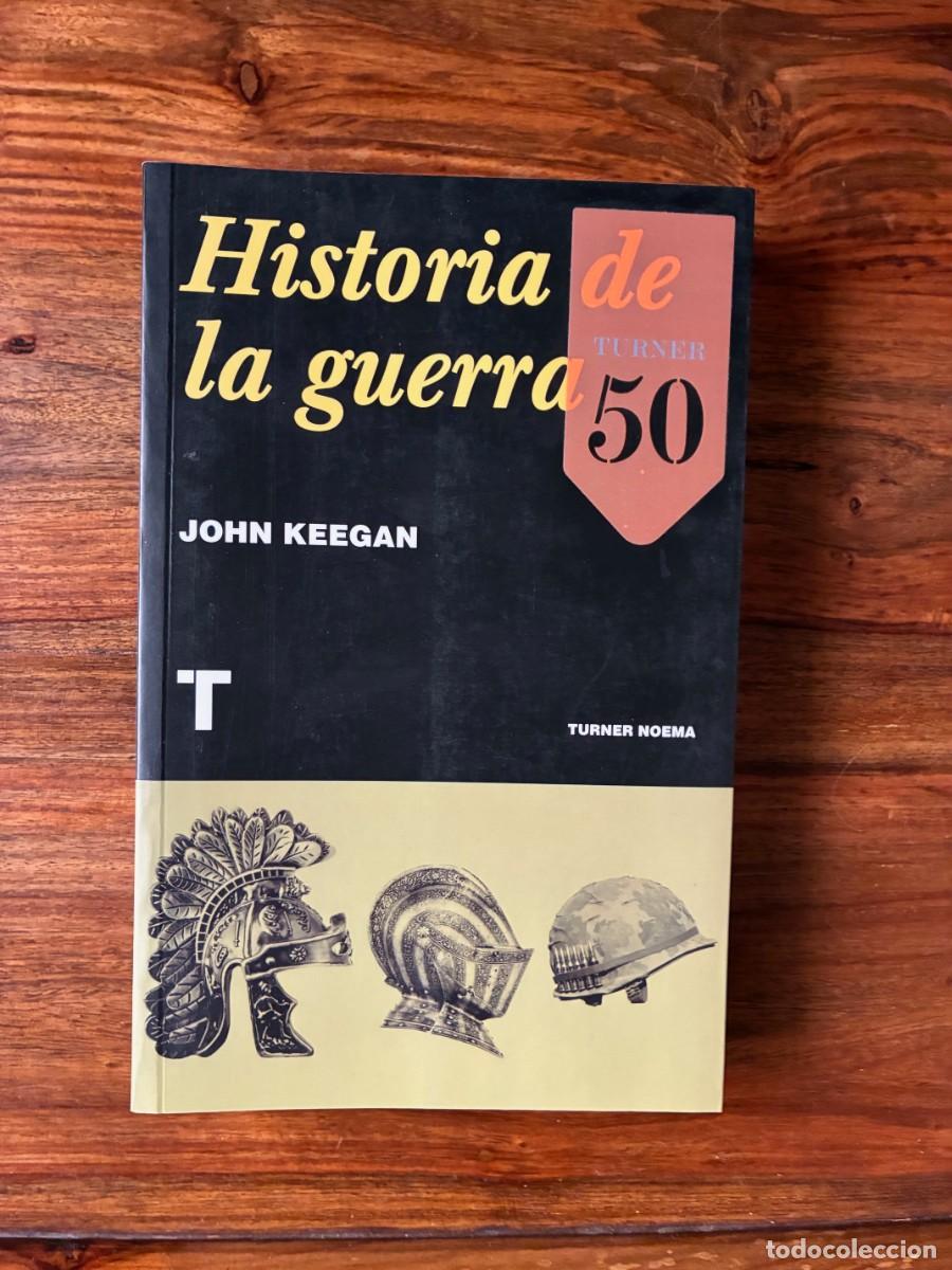 Libros de segunda mano: Historia de la guerra. John Keegan. Turner. - Foto 1