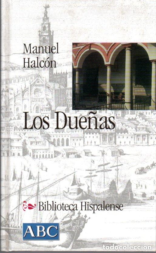 Libros de segunda mano: Biblioteca Hispalense (ABC) n&ordm; 30. Los Due&ntilde;as. Manuel Halc&oacute;n. - Foto 1
