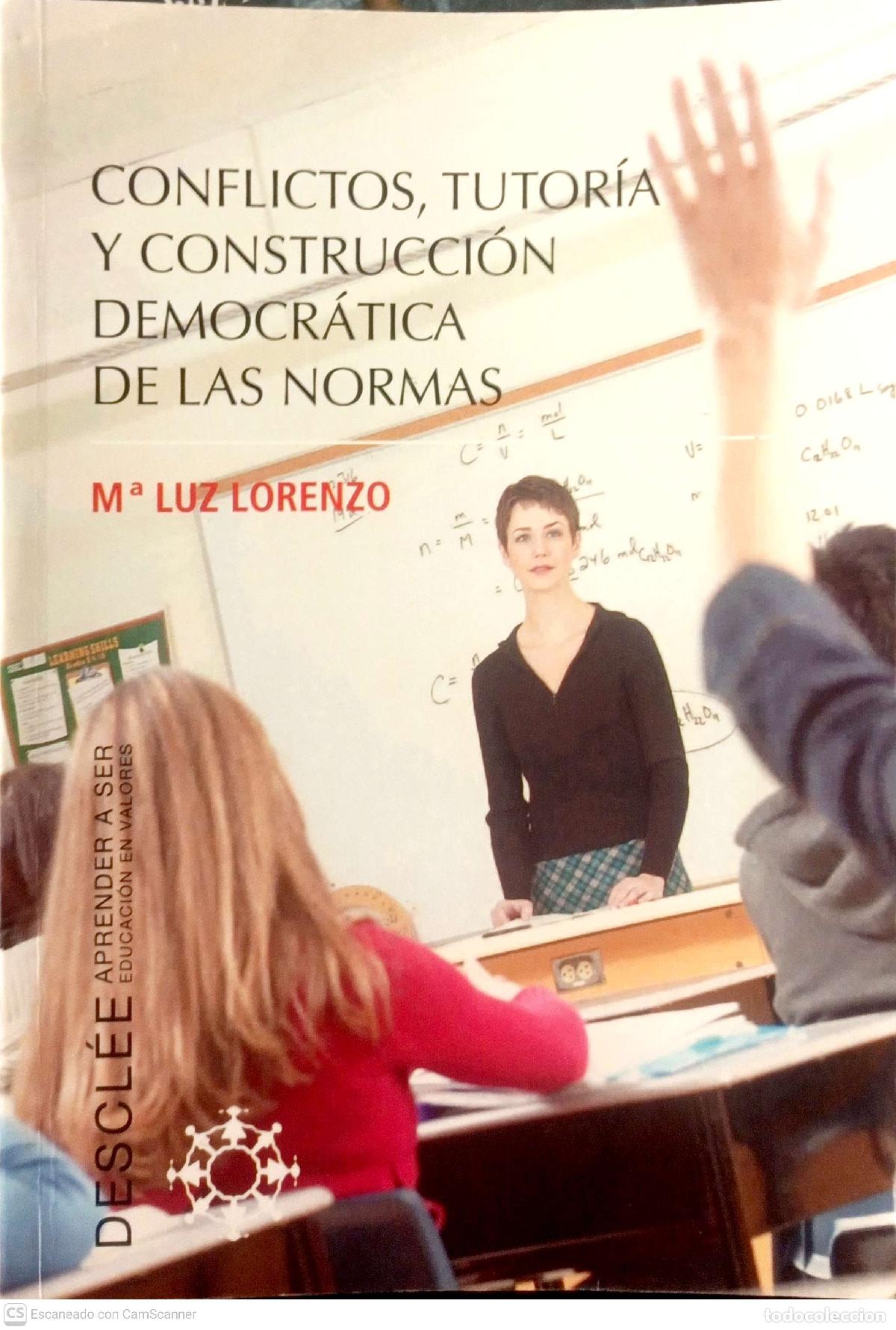 Livres d'occasion: Conflictos, tutor&iacute;a y construcci&oacute;n democr&aacute;tica de las normas - M&ordf; Luz Lorenzo