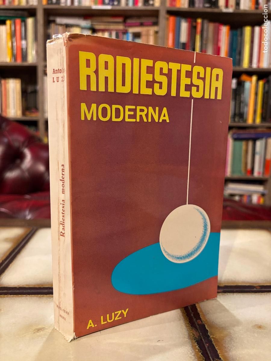 Libros de segunda mano: Radiestesia moderna. Teor&iacute;a y pr&aacute;ctica completamente explicadas. Antoine Luzy. - Foto 1
