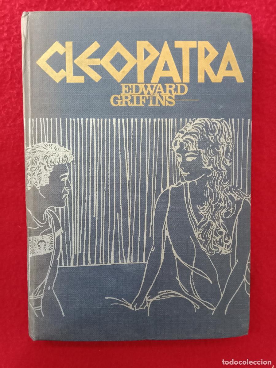 Libros de segunda mano: Cleopatra - Edward Grifins - Ediciones Rodegar, 1964 - Foto 1