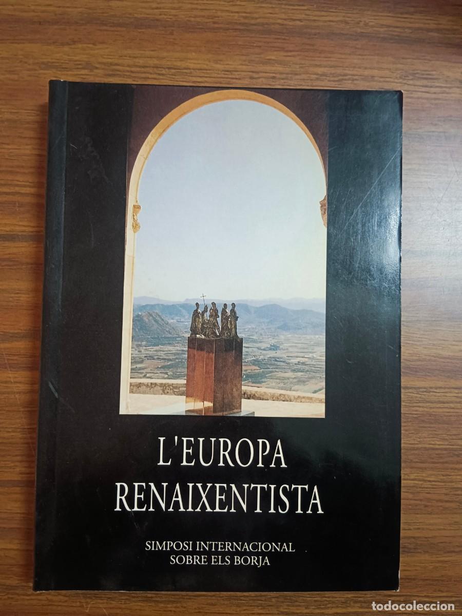Libros de segunda mano: L' EUROPA RENAIXENTISTA - SIMPOSI SOBRE ELS BORJA - VV.AA.