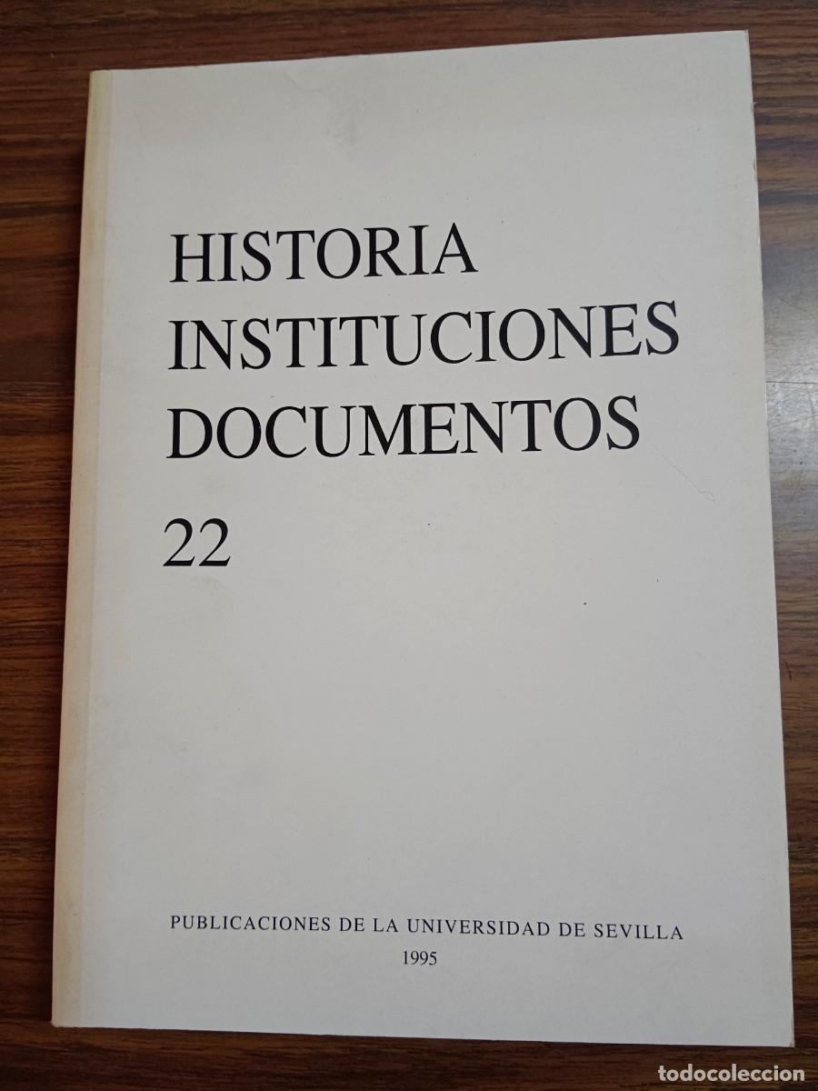 Libri di seconda mano: HISTORIA. INSTTUCIONES. DOCUMENTOS 22 - VV.AA.