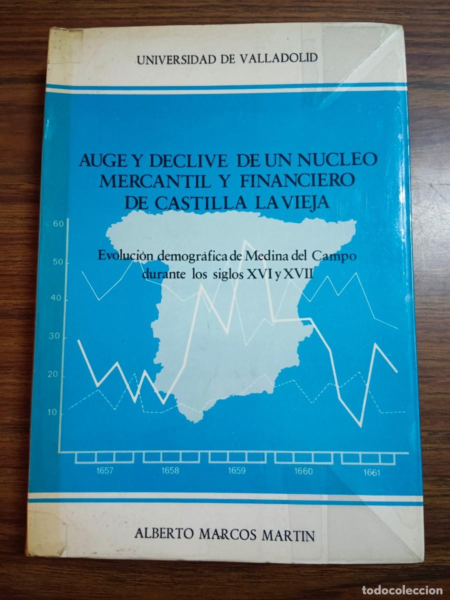 Second hand books: AUGE Y DECLIVE DE UN NUCLEO MERCANTIL Y FINANCIERO DE CASTILLA LA VIEJA - Alberto Marcos Martin
