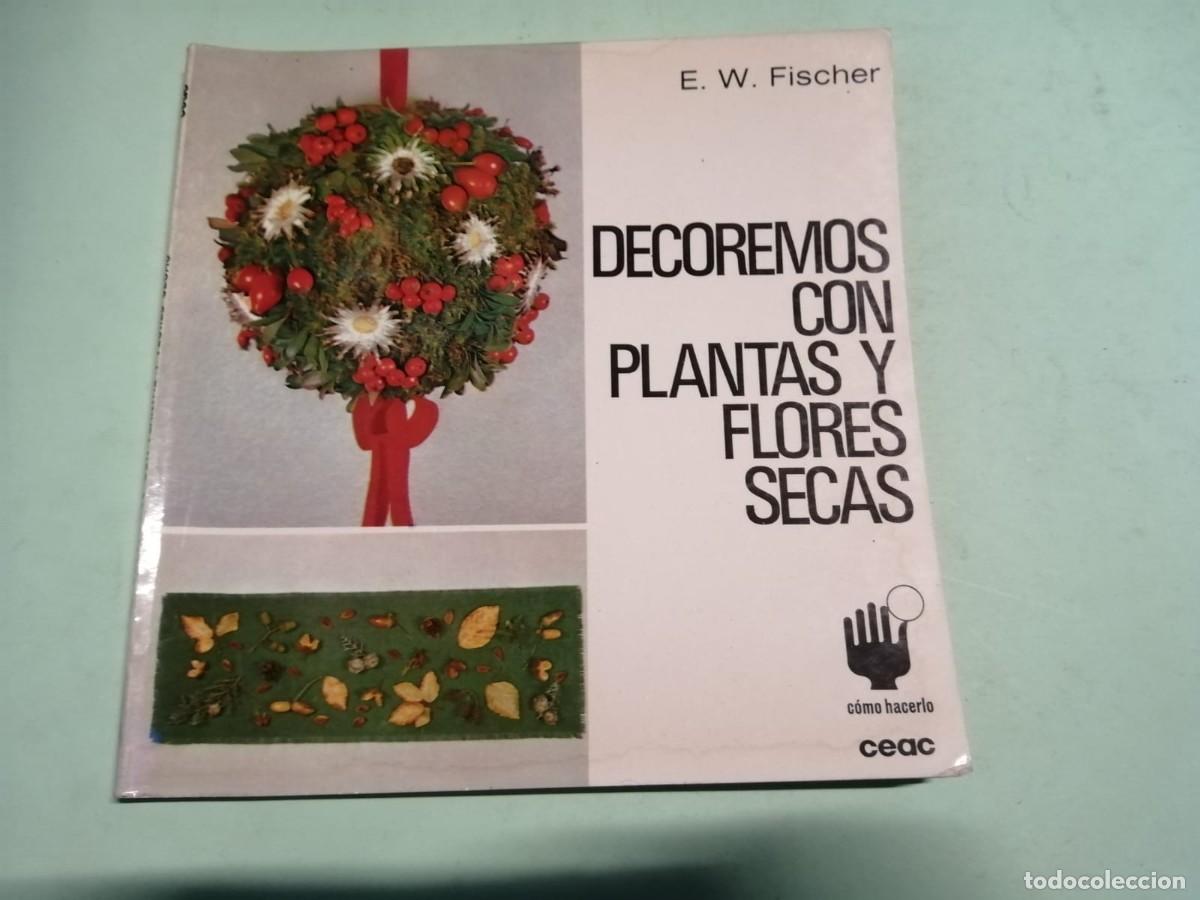 Libros de segunda mano: CEAC. DECOREMOS CON PLANTAS Y FLORES SECAS - Foto 1