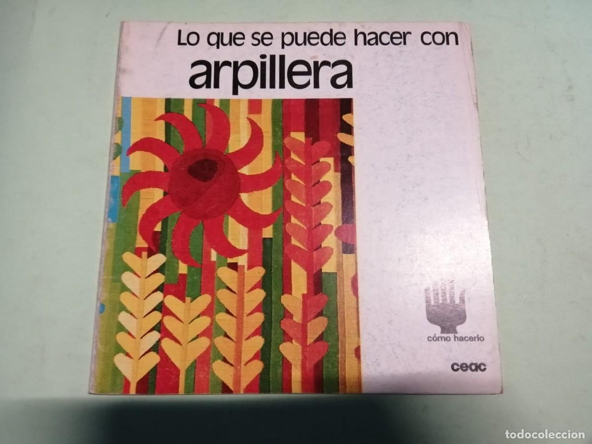 Libros de segunda mano: CEAC. LO QUE SE PUEDE HACER CON ARPILLERA - Foto 1