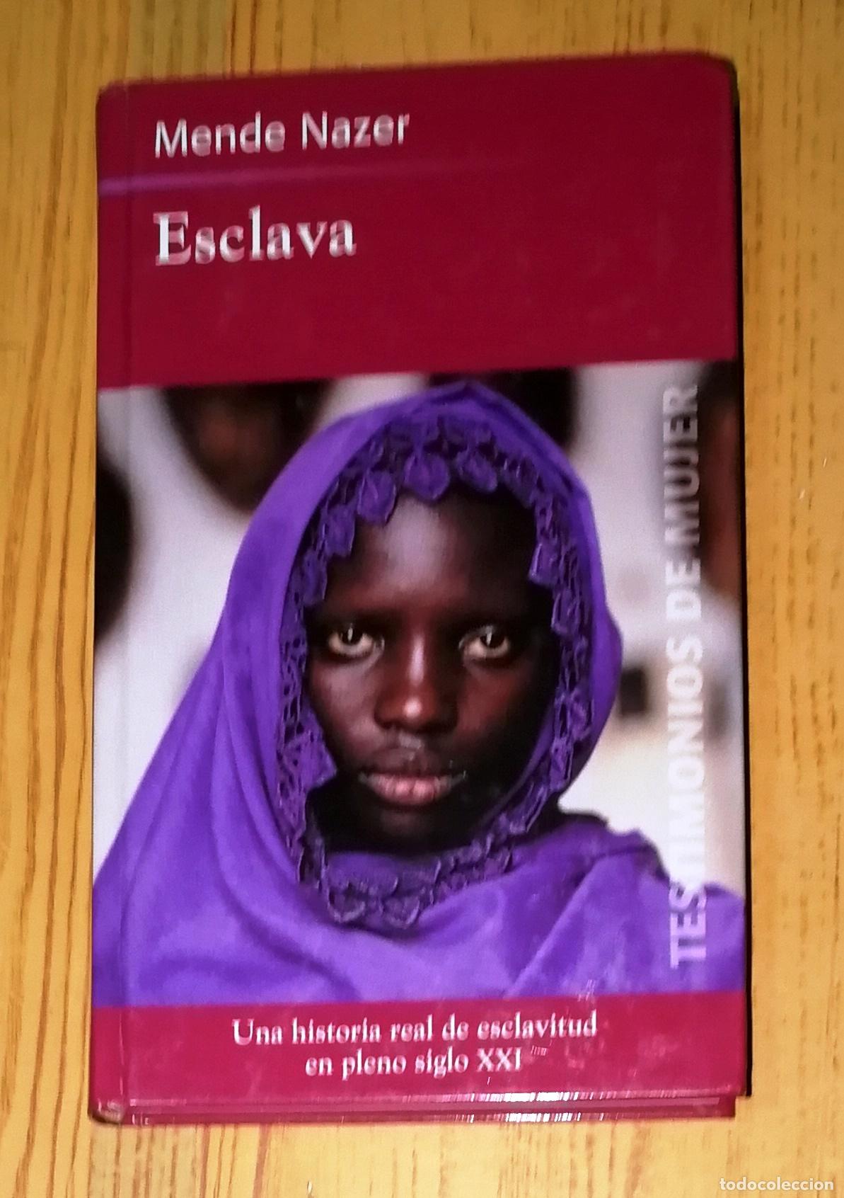 Libros de segunda mano: ESCLAVA (Testimonios de Mujer) / Mende Nazer. - RBA, 2004 - Foto 1