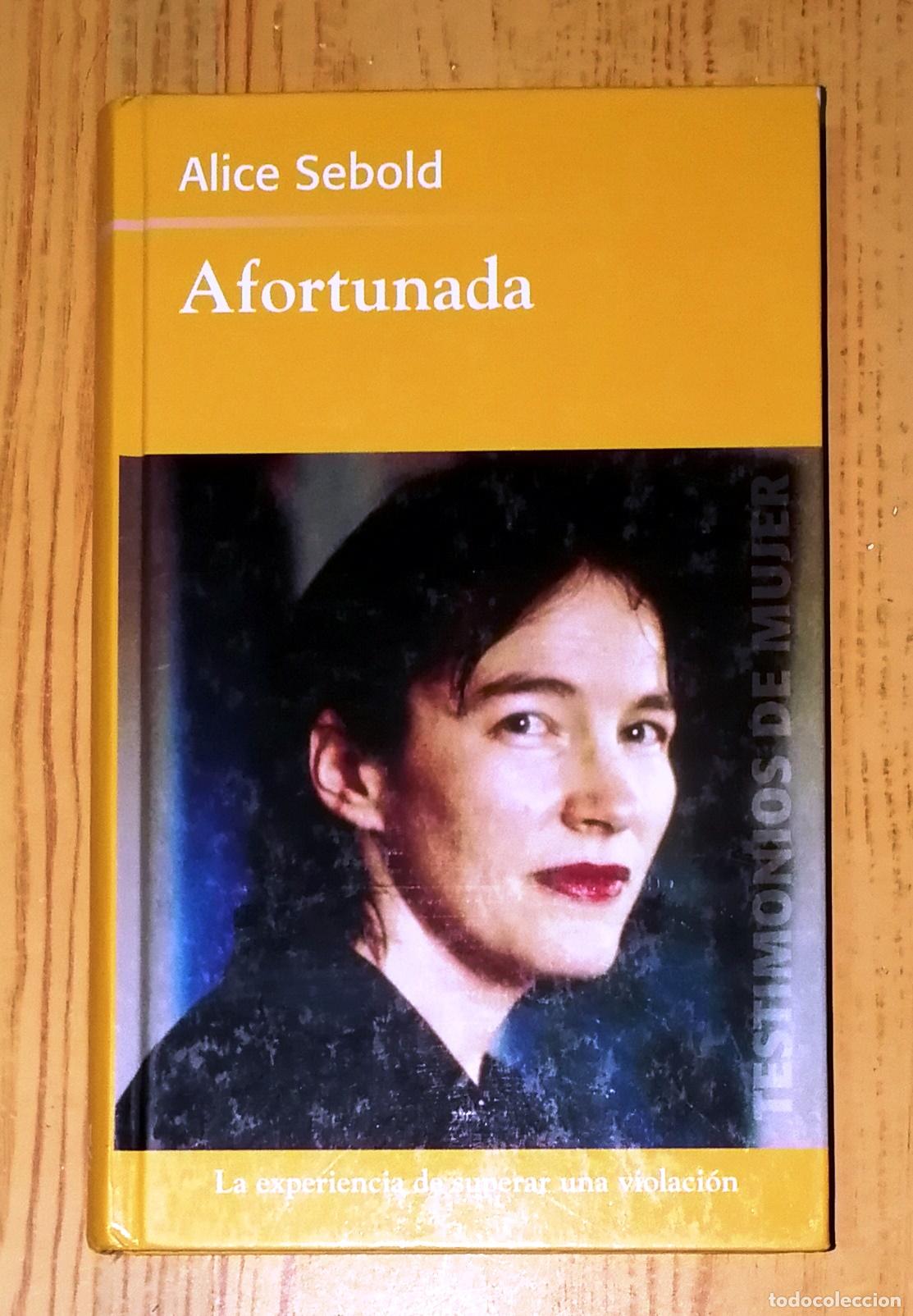 Libros de segunda mano: AFORTUNADA (Testimonios de Mujer) / Alice Sebold. - RBA, 2006 - Foto 1