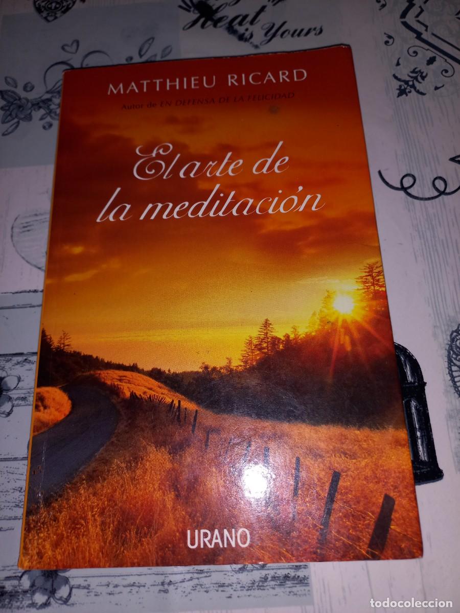 Libros de segunda mano: EL ARTE DE LA MEDITACI&Oacute;N - MATTHIEU RICARD - EDICIONES URANO 2011 - Foto 1