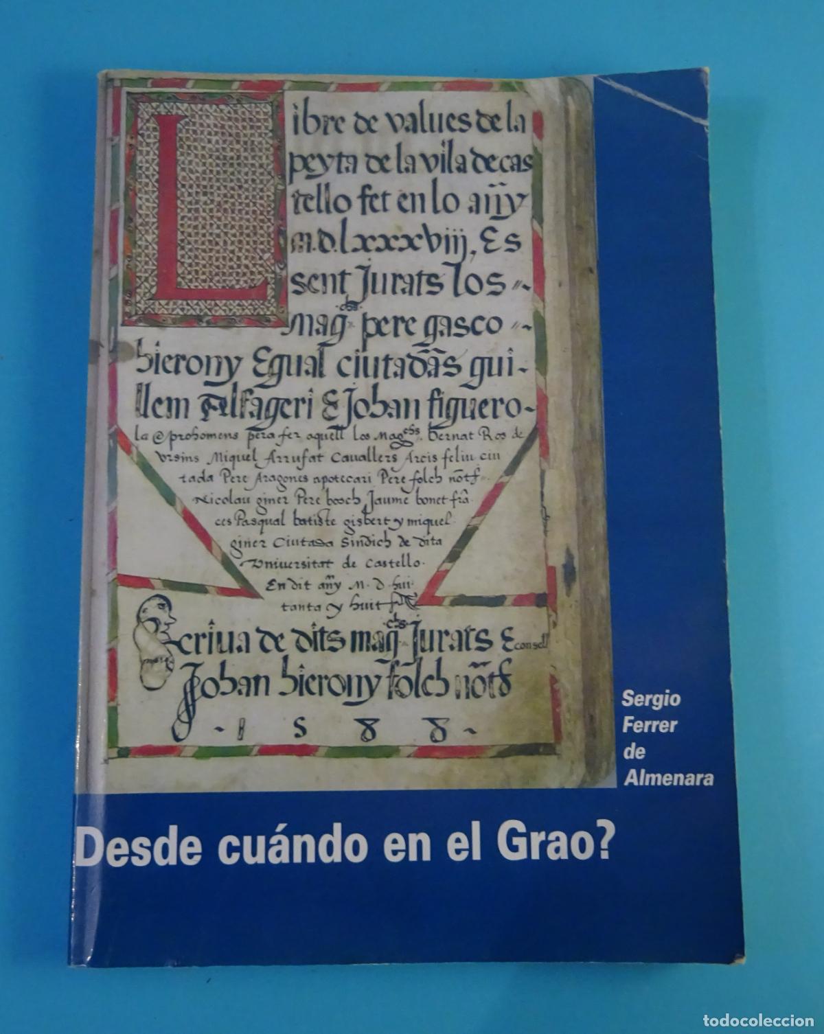 Libros de segunda mano: DESDE CU&Aacute;NDO EN EL GRAO?. SERGIO FERRER DE ALMENARA. DEDICATORIA MANUSCRITA DEL AUTOR - Foto 1