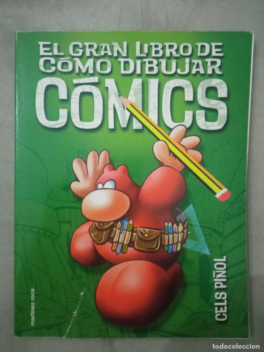 Libros de segunda mano: Cels Pi&ntilde;ol. El gran libro de c&oacute;mo dibujar C&oacute;mics - Foto 1