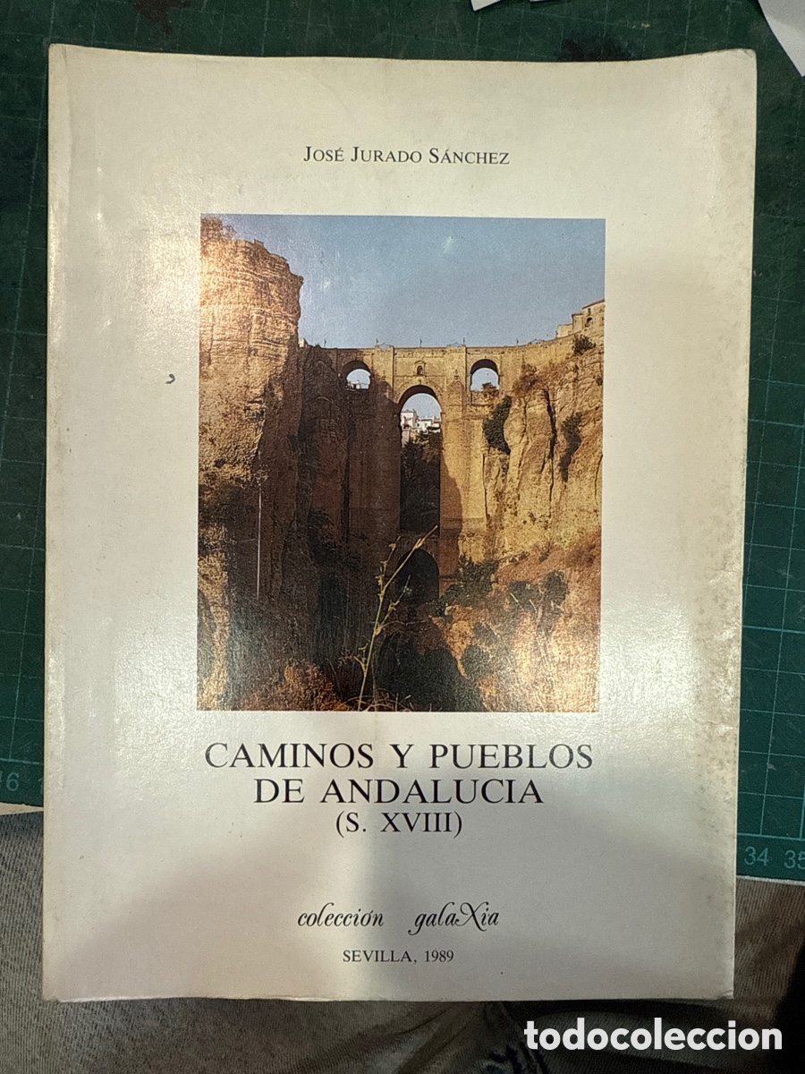 Gebrauchte B&uuml;cher: JURADO S&Aacute;NCHEZ, Jos&eacute;. Caminos y pueblos de Andaluc&iacute;a: (S. XVIII)