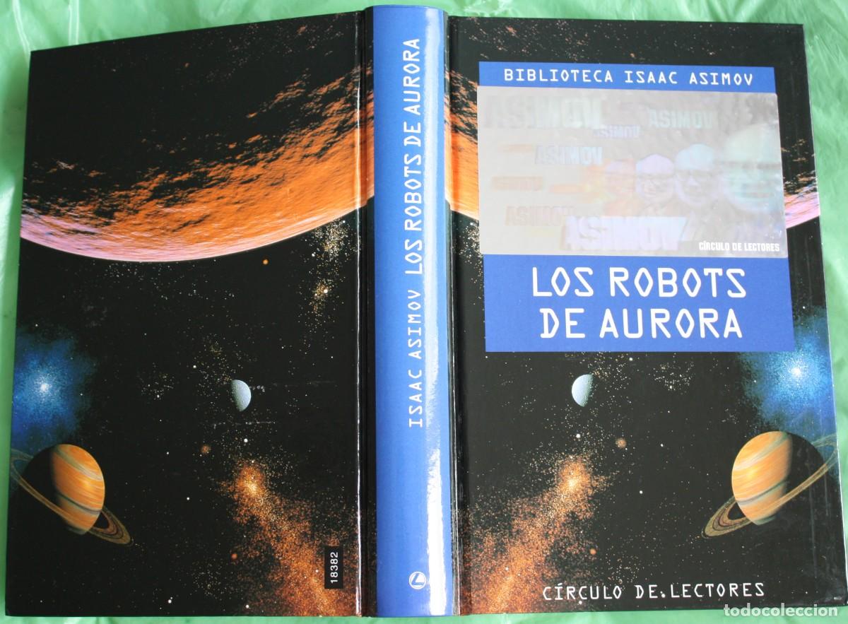 Libros de segunda mano: LOS ROBOTS DE AURORA - ISAAC ASIMOV - Foto 2