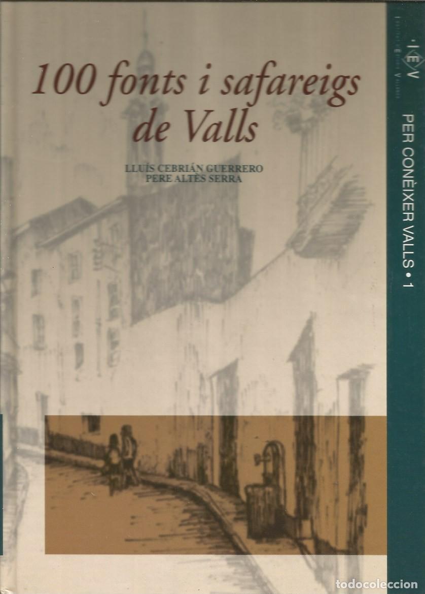 Gebrauchte B&uuml;cher: 100 FONTS I SAFAREIGS DE VALLS - LLU&Iacute;S CEBRI&Aacute;N GUERRERO, PERE ALT&Egrave;S SERRA