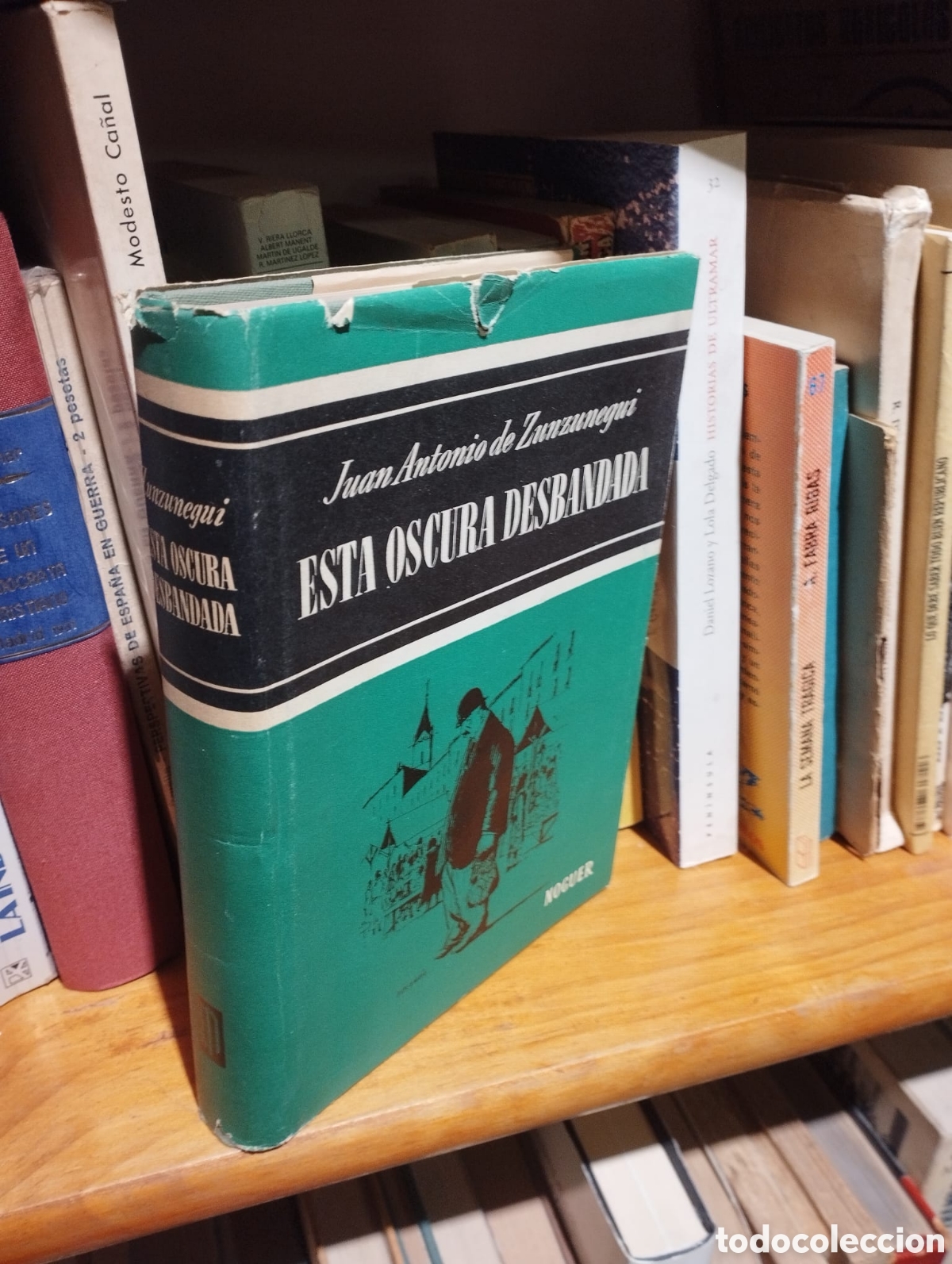 Livres d'occasion: Esta oscura desbandada - Juan Antonio de Zunzunegui