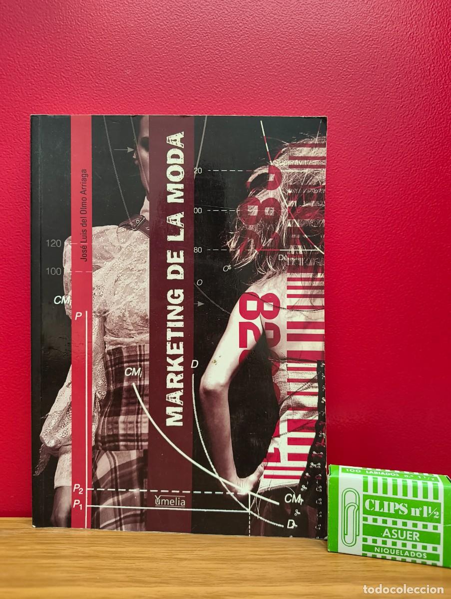 Libros de segunda mano: Marketing de la moda &ndash; Jos&eacute; Luis del Olmo Arriaga (2005) - Foto 1