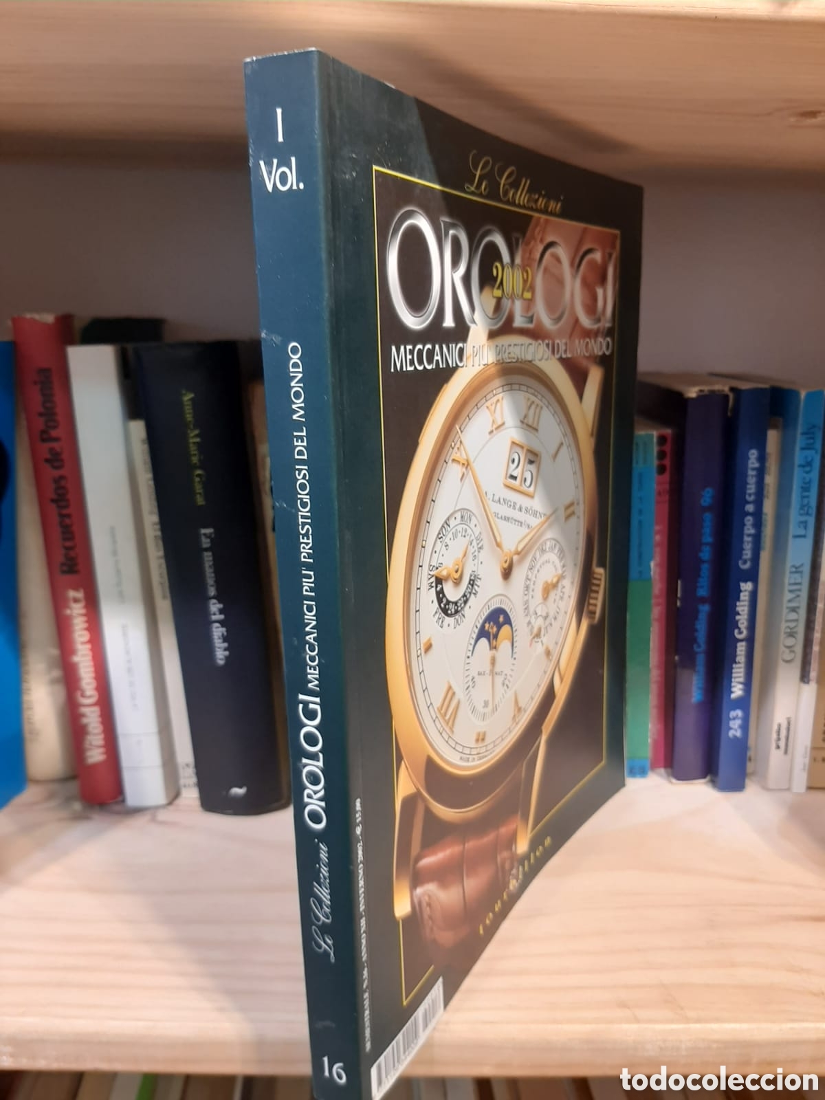 Gebrauchte B&uuml;cher: Le Collezioni Orologi. Meccanici piu' prestigiosi del mondo. Vol. I