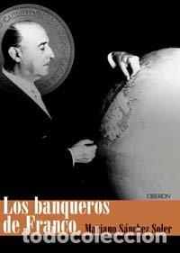 Libros de segunda mano: Los banqueros de Franco. Mariano S&aacute;nchez Soler - Foto 1