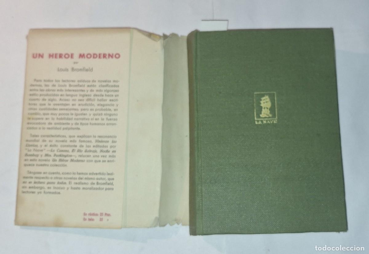 Libros de segunda mano: UN H&Eacute;ROE MODERNO - LOUIS BROMFIELD - EDIC. LA NAVE - Foto 2