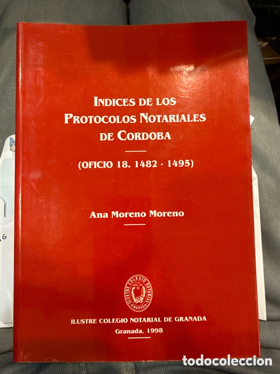 Libri di seconda mano: MORENO MORENO, Ana. &Iacute;ndices de los Protocolos Notariales de C&oacute;rdoba: (Oficio 18. 1482-1495)