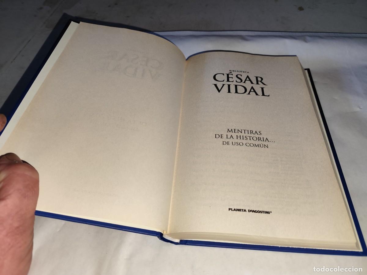 Libros de segunda mano: MENTIRAS DE LA HISTORIA DE USO COMUN / CESAR VIDAL / ARM50 / PLANETA / - Foto 5