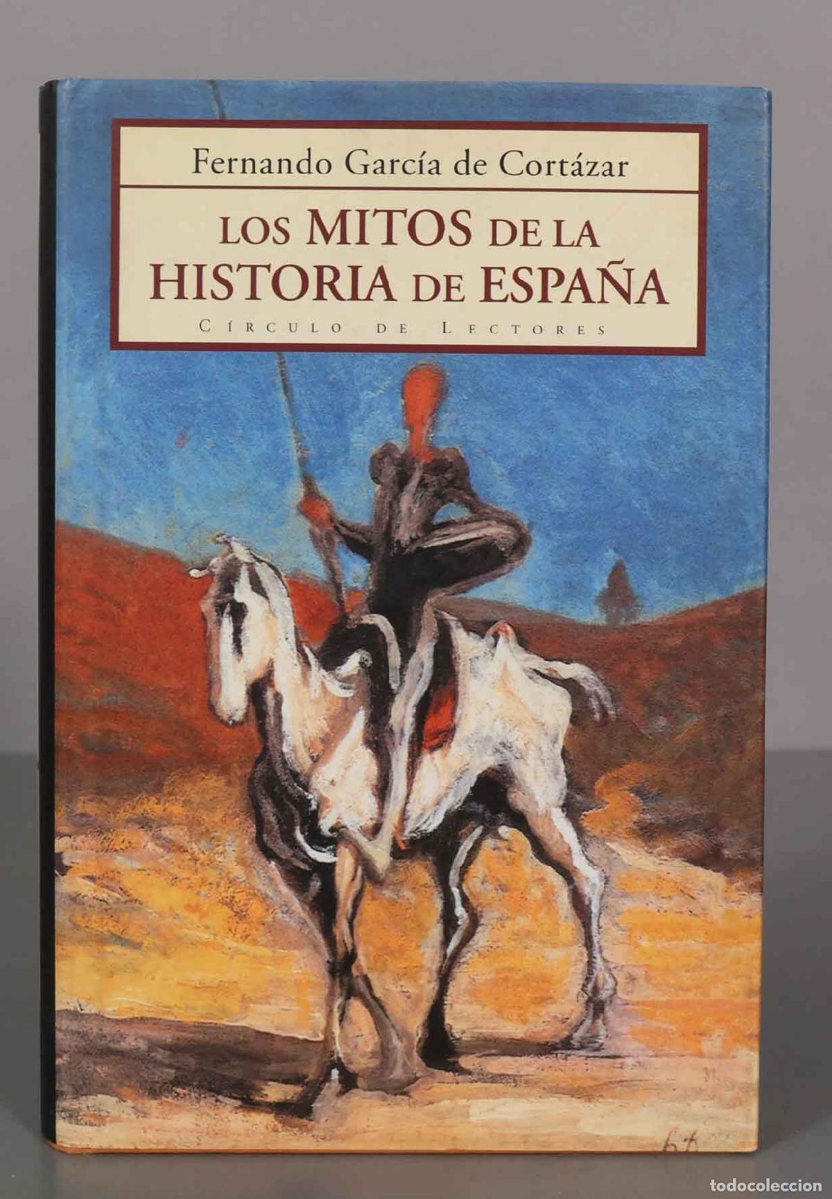 Second hand books: Los mitos de la historia de Espa&ntilde;a Garc&iacute;a de Cort&aacute;zar, Fernando