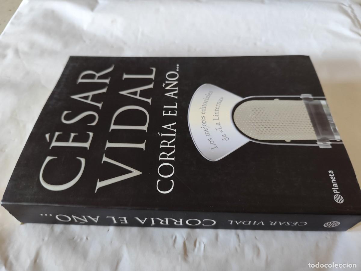 Libros de segunda mano: CORR&Iacute;A EL A&Ntilde;O / CESAR VIDAL / CMA03 / MEJORES EDITORIALES LA LINTERNA - Foto 1