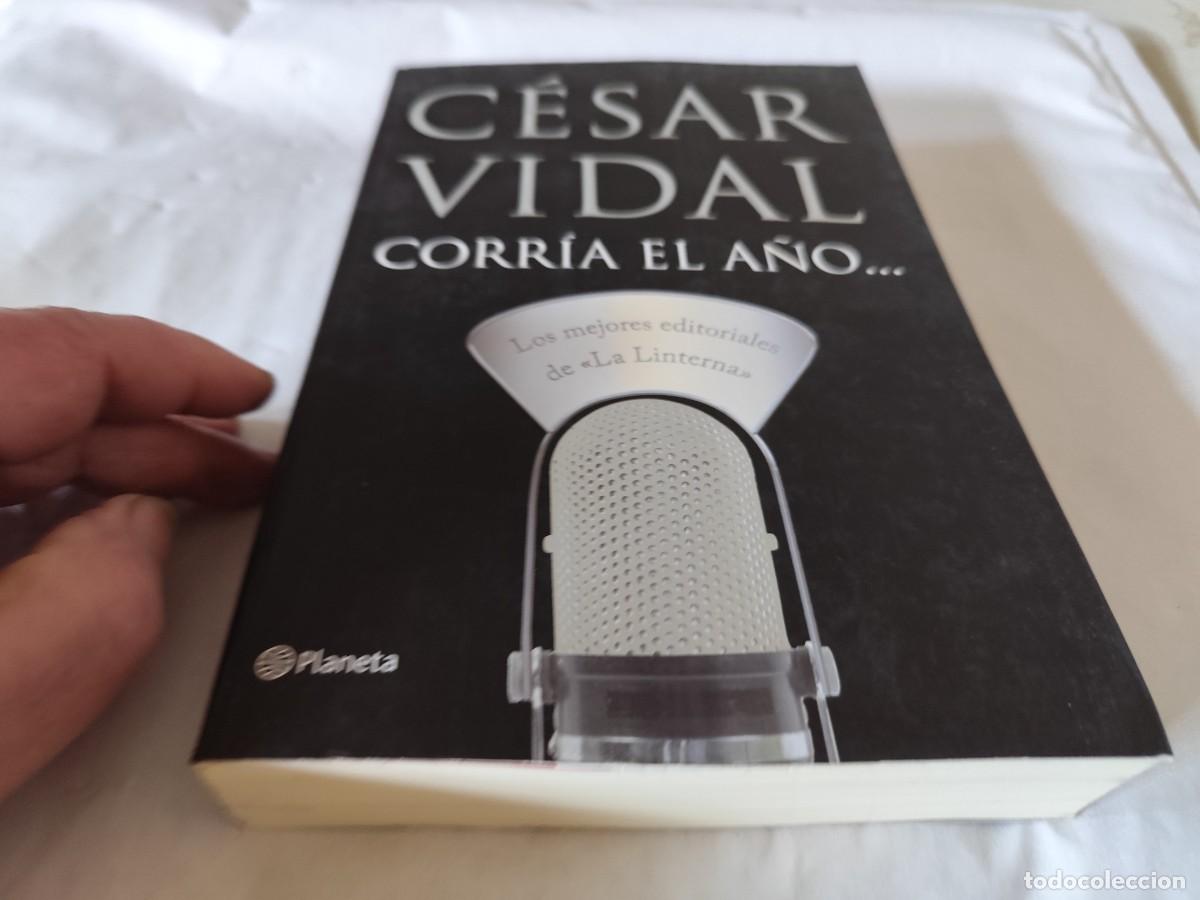 Libros de segunda mano: CORR&Iacute;A EL A&Ntilde;O / CESAR VIDAL / CMA03 / MEJORES EDITORIALES LA LINTERNA - Foto 2