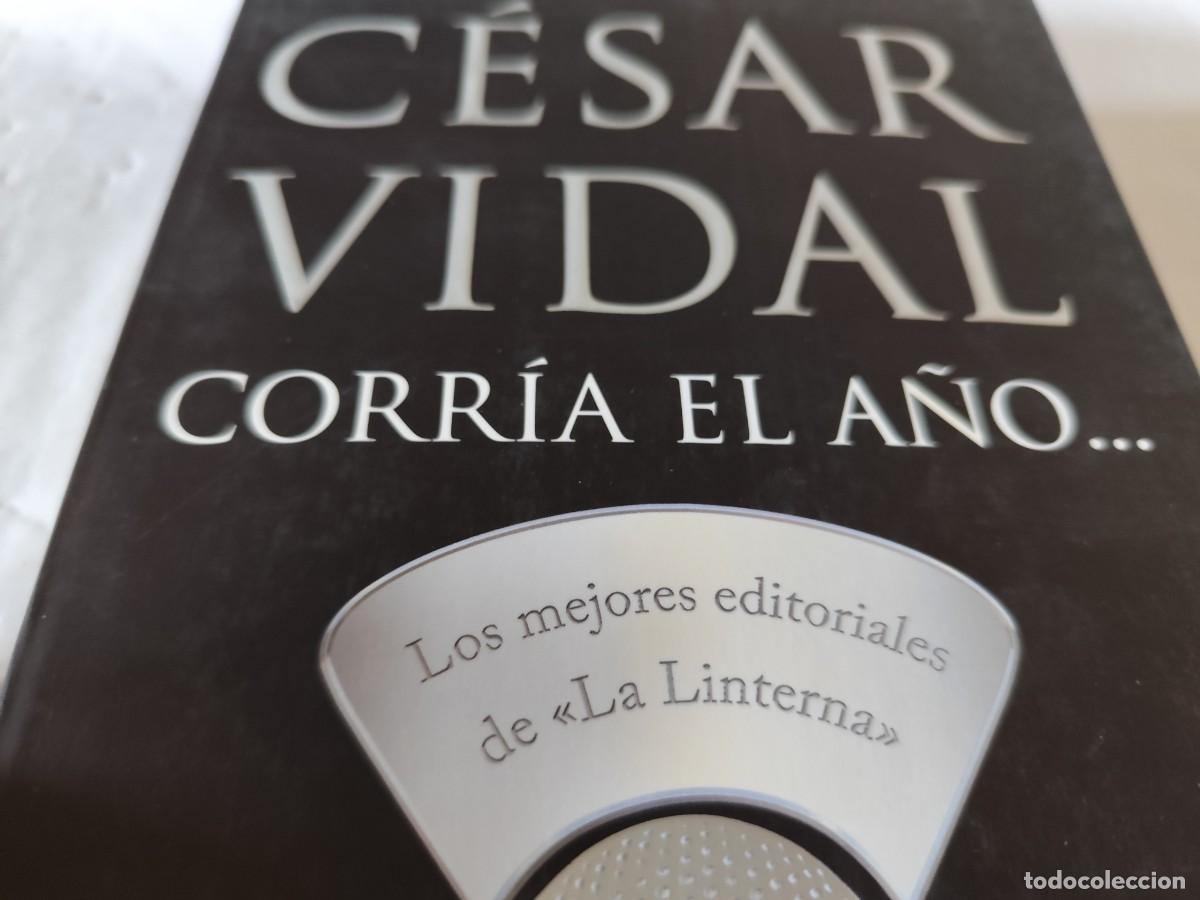 Libros de segunda mano: CORR&Iacute;A EL A&Ntilde;O / CESAR VIDAL / CMA03 / MEJORES EDITORIALES LA LINTERNA - Foto 3