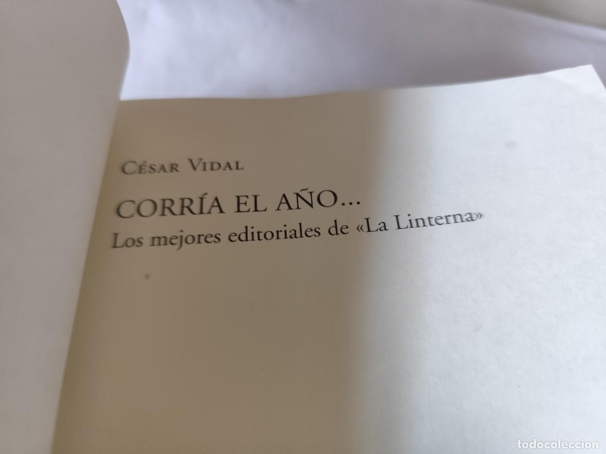 Libros de segunda mano: CORR&Iacute;A EL A&Ntilde;O / CESAR VIDAL / CMA03 / MEJORES EDITORIALES LA LINTERNA - Foto 9