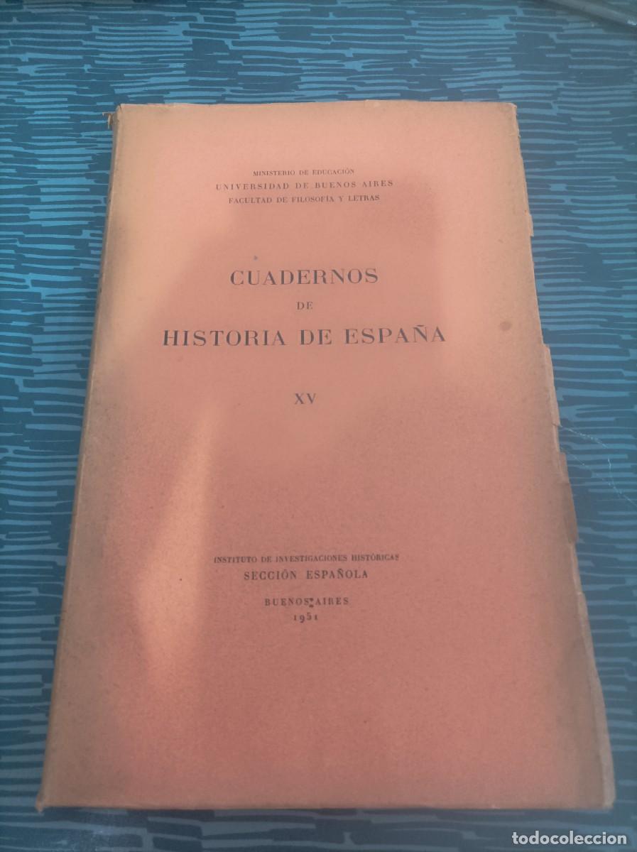 Libri di seconda mano: CUADERNOS DE HISTORIA DE ESPA&Ntilde;A XV,1951,VER FOTOS Y SUMARIO.