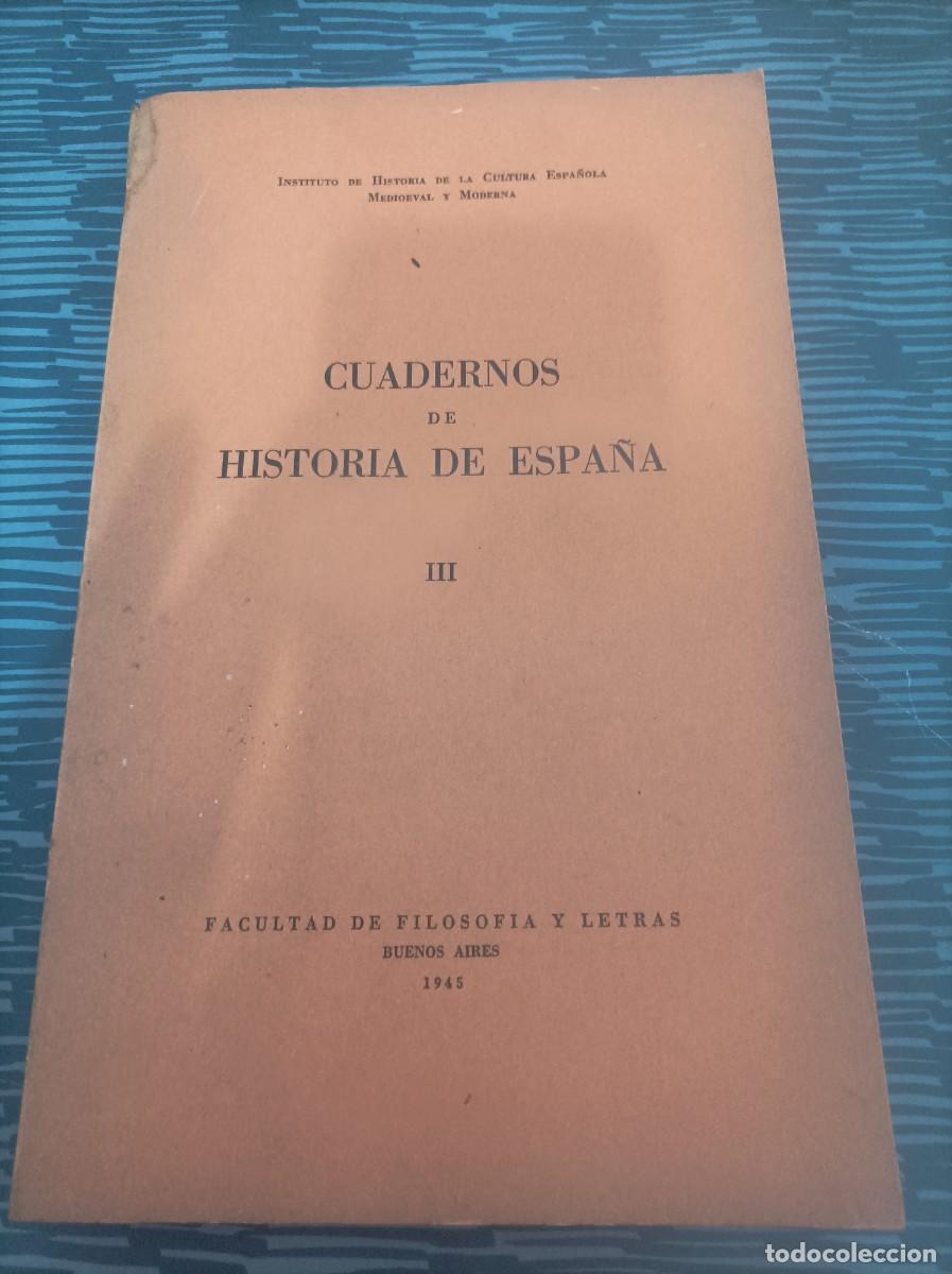 Libri di seconda mano: CUADERNOS DE HISTORIA DE ESPA&Ntilde;A III,1945,VER FOTOS Y SUMARIO.