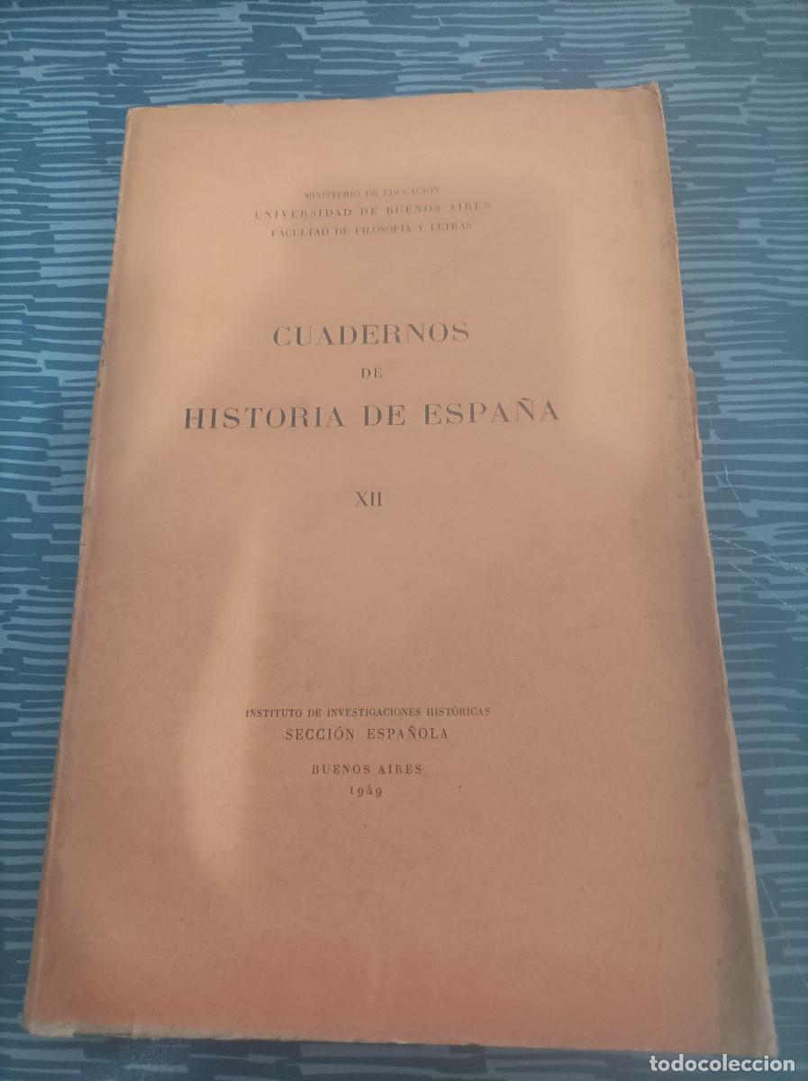 Libri di seconda mano: CUADERNOS DE HISTORIA DE ESPA&Ntilde;A XII,1949,VER FOTOS Y SUMARIO.