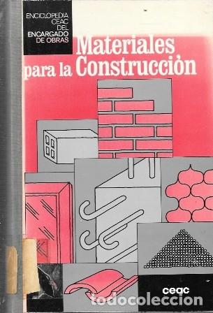 Gebrauchte B&uuml;cher: MATERIALES PARA LA CONSTRUCCION - ENCICLOPEDIA CEAC DEL ENCARGADO DE OBRAS - A-AT-1230