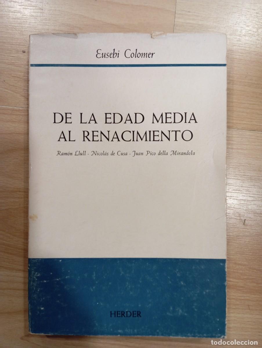 Libros de segunda mano: De la Edad Media al Renacimiento. Eusebi Colomer. Herder, 1975. - Foto 1
