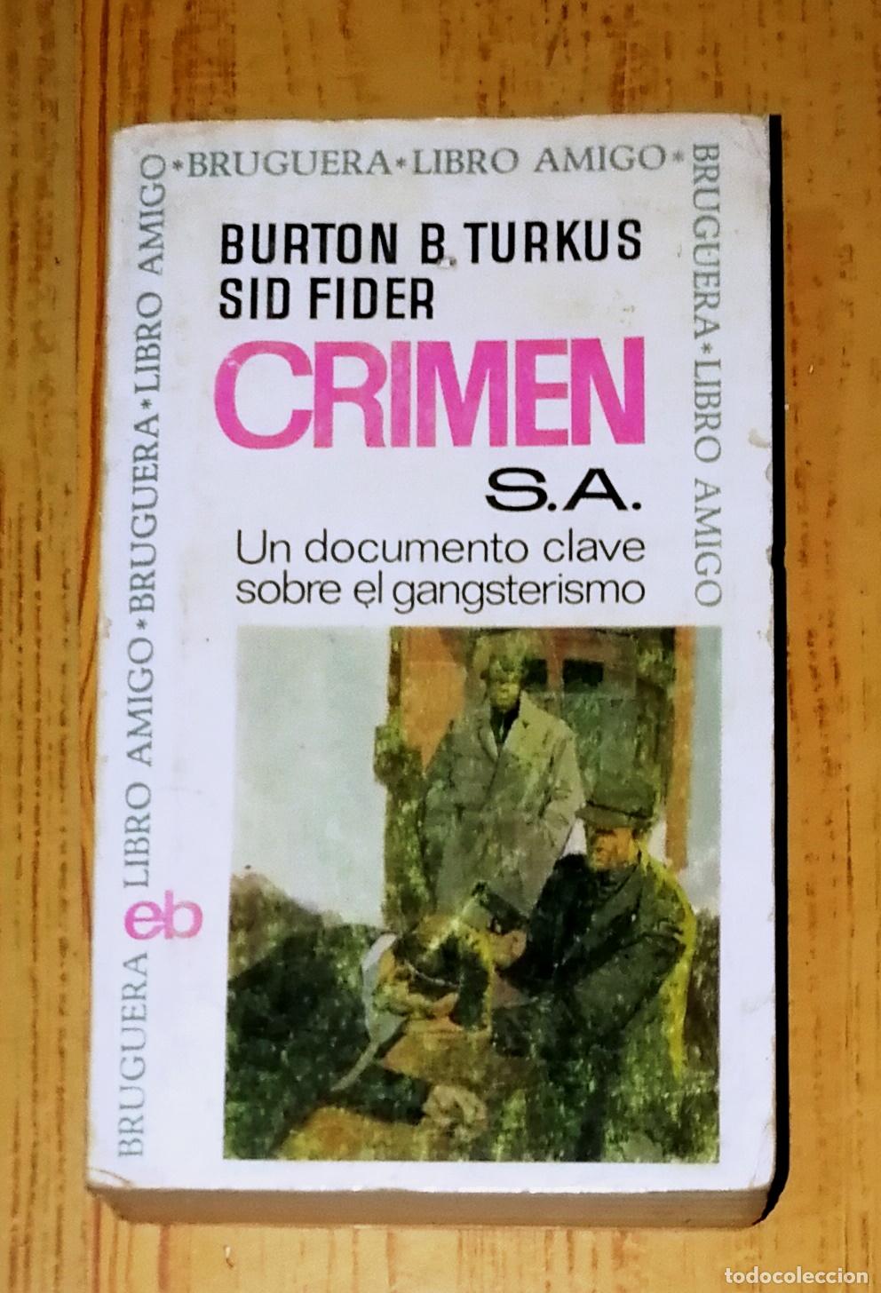 Libri di seconda mano: CRIMEN S.A. La historia de El Sindicato (Bruguera Libro Amigo) / Burton B. Turkus, Sid Feder. - 1966