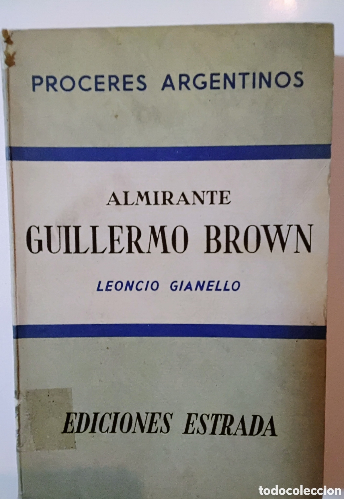 Libros de segunda mano: Leoncio Gianello &mdash; Almirante Guillermo Brown (Ediciones Estrada, 1957) - Foto 1