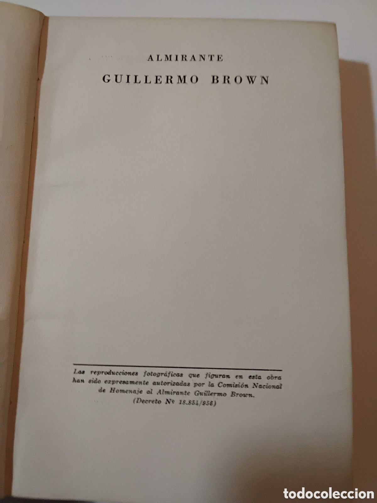 Libros de segunda mano: Leoncio Gianello &mdash; Almirante Guillermo Brown (Ediciones Estrada, 1957) - Foto 3