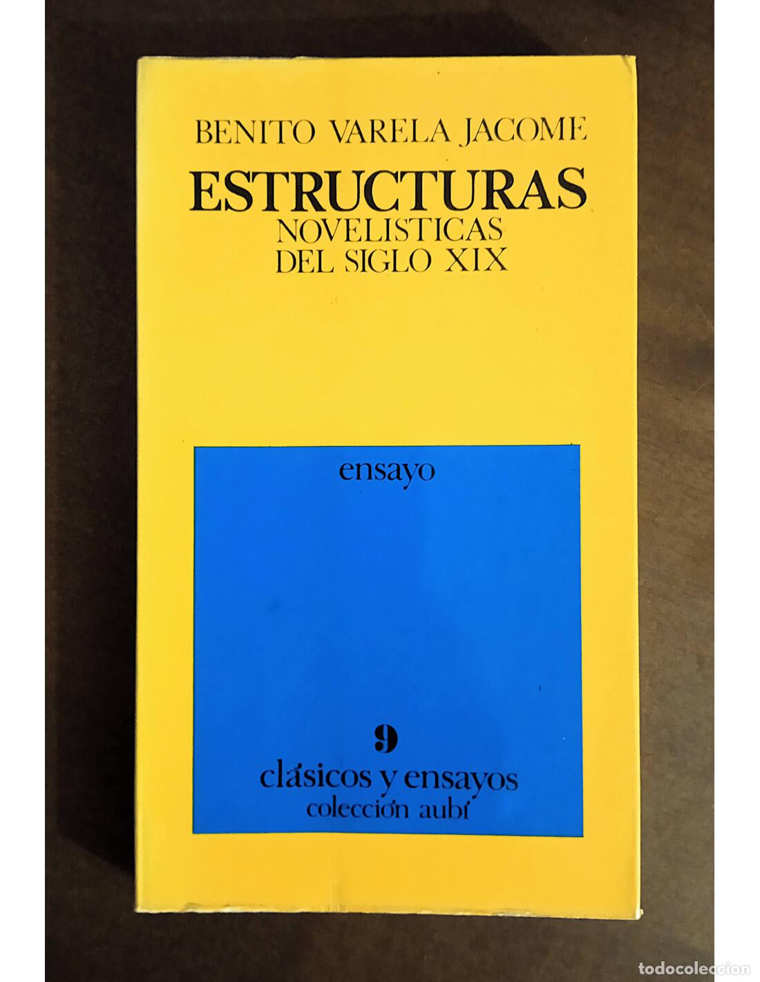 Libros de segunda mano: ESTRUCTURAS NOVEL&Iacute;STICAS DEL SIGLO XIX. VARELA J&Aacute;COME, Benito. Editorial Hijos de Jos&eacute; Bosch. 1974.