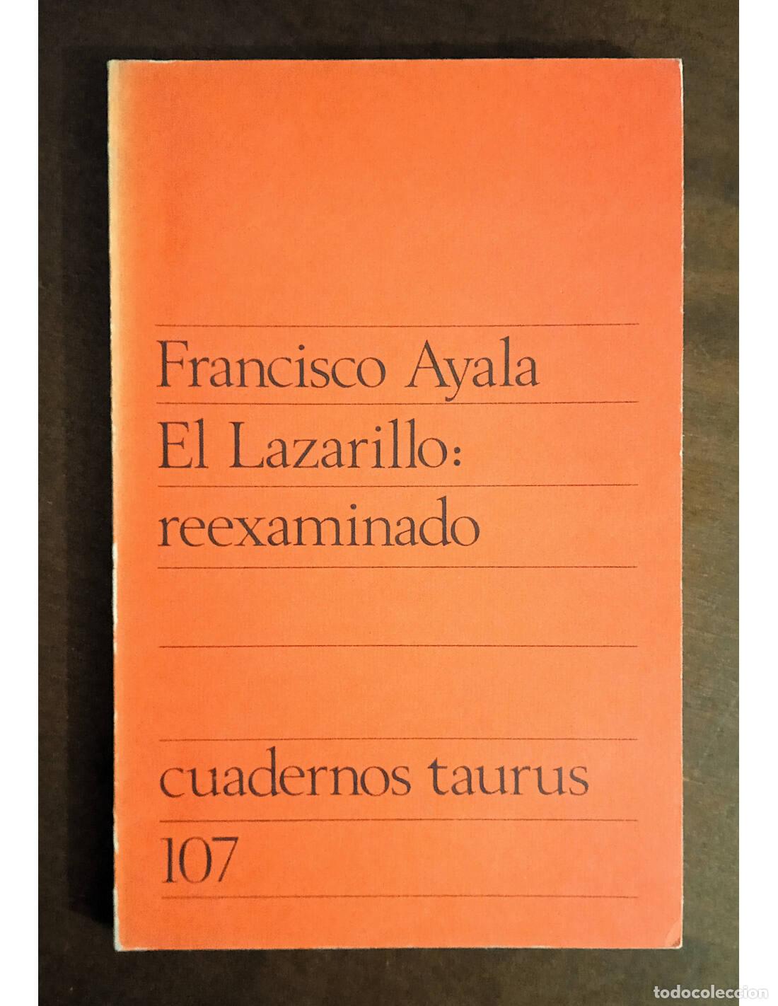 Libros de segunda mano: EL LAZARILLO REEXAMINADO. AYALA, Francisco. Ediciones Taurus. 1971. - Foto 1