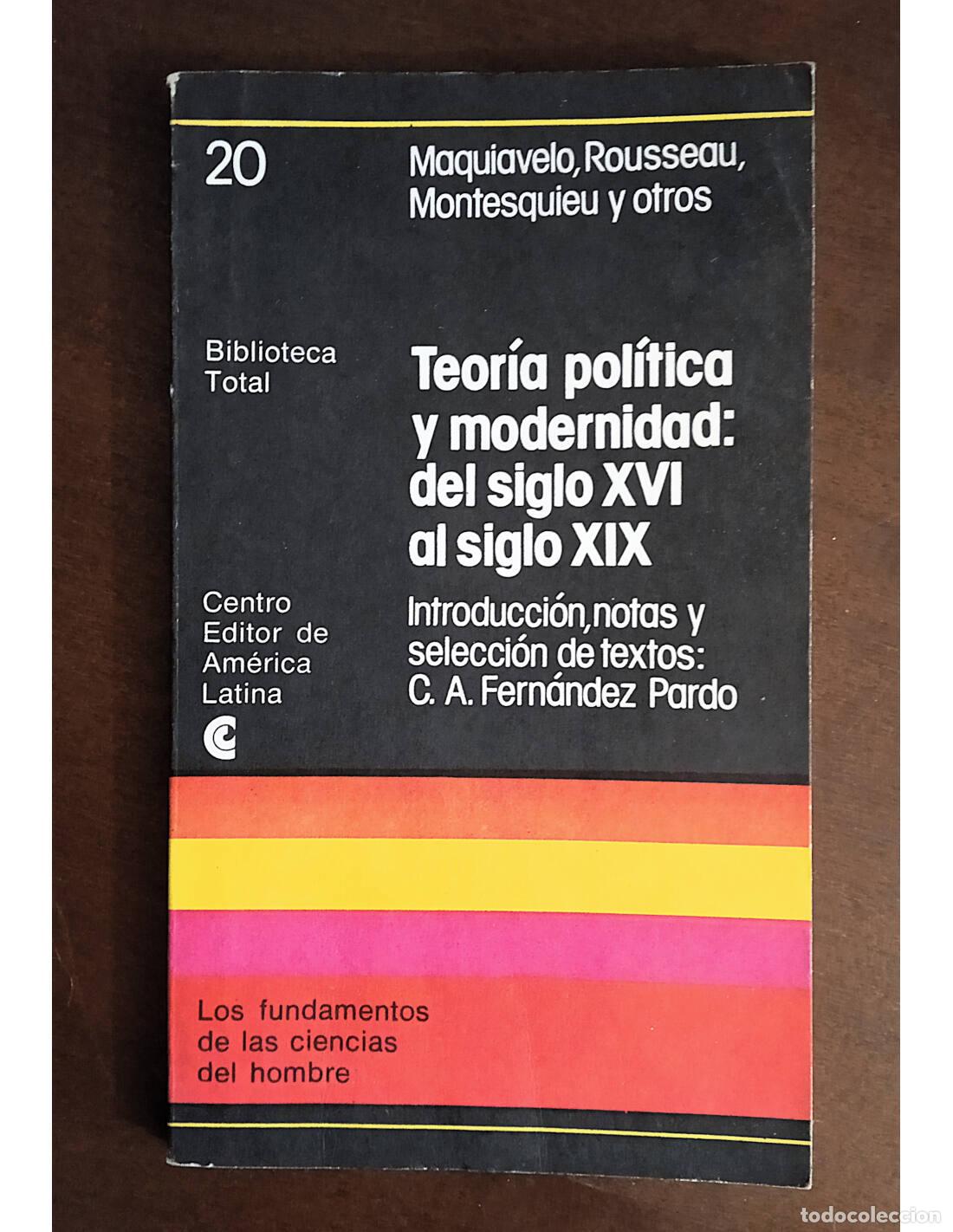 Libros de segunda mano: TEOR&Iacute;A POL&Iacute;TICA Y MODERNIDAD: DEL SIGLO XVI AL SIGLO XIX. FERN&Aacute;NDEZ PARDO, C.A. (Ed.). Centro Editor