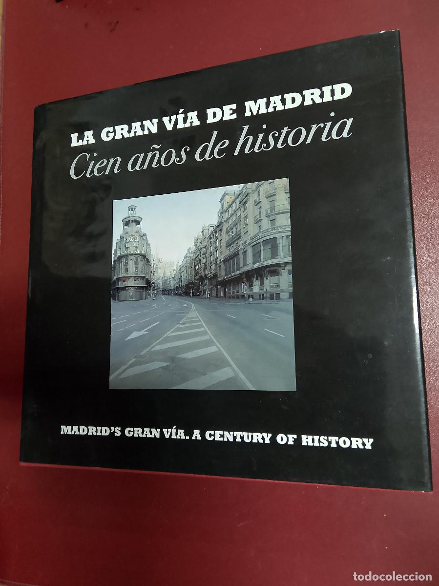Gebrauchte B&uuml;cher: Juan Jos&eacute; Zorrilla Jurado y Agust&iacute;n Mart&iacute;nez Garc&iacute;a: La Gran V&iacute;a de Madrid. Cien a&ntilde;os de historia
