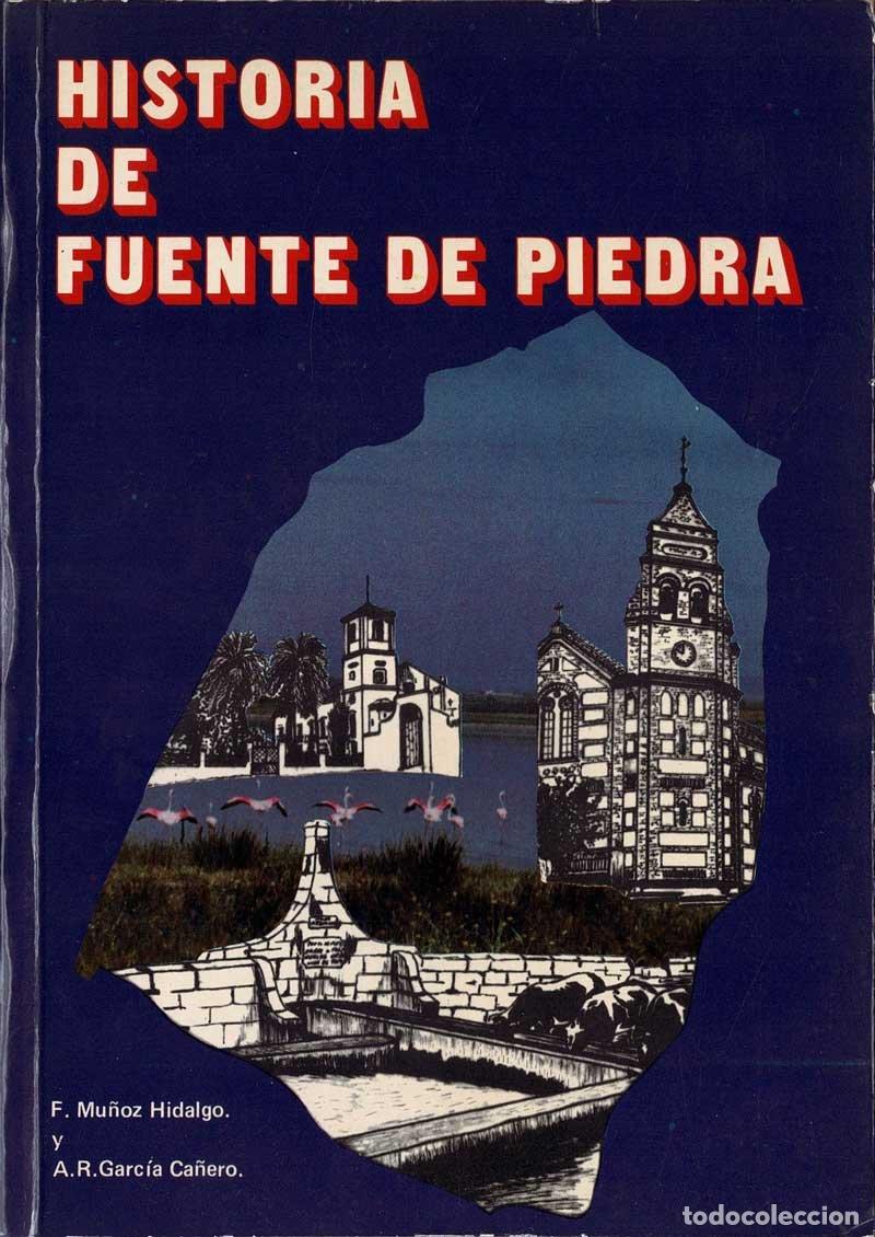 Gebrauchte B&uuml;cher: Historia de Fuente de Piedra - F. Mu&ntilde;oz Hidalgo, A. R. Garc&iacute;a Ca&ntilde;ero
