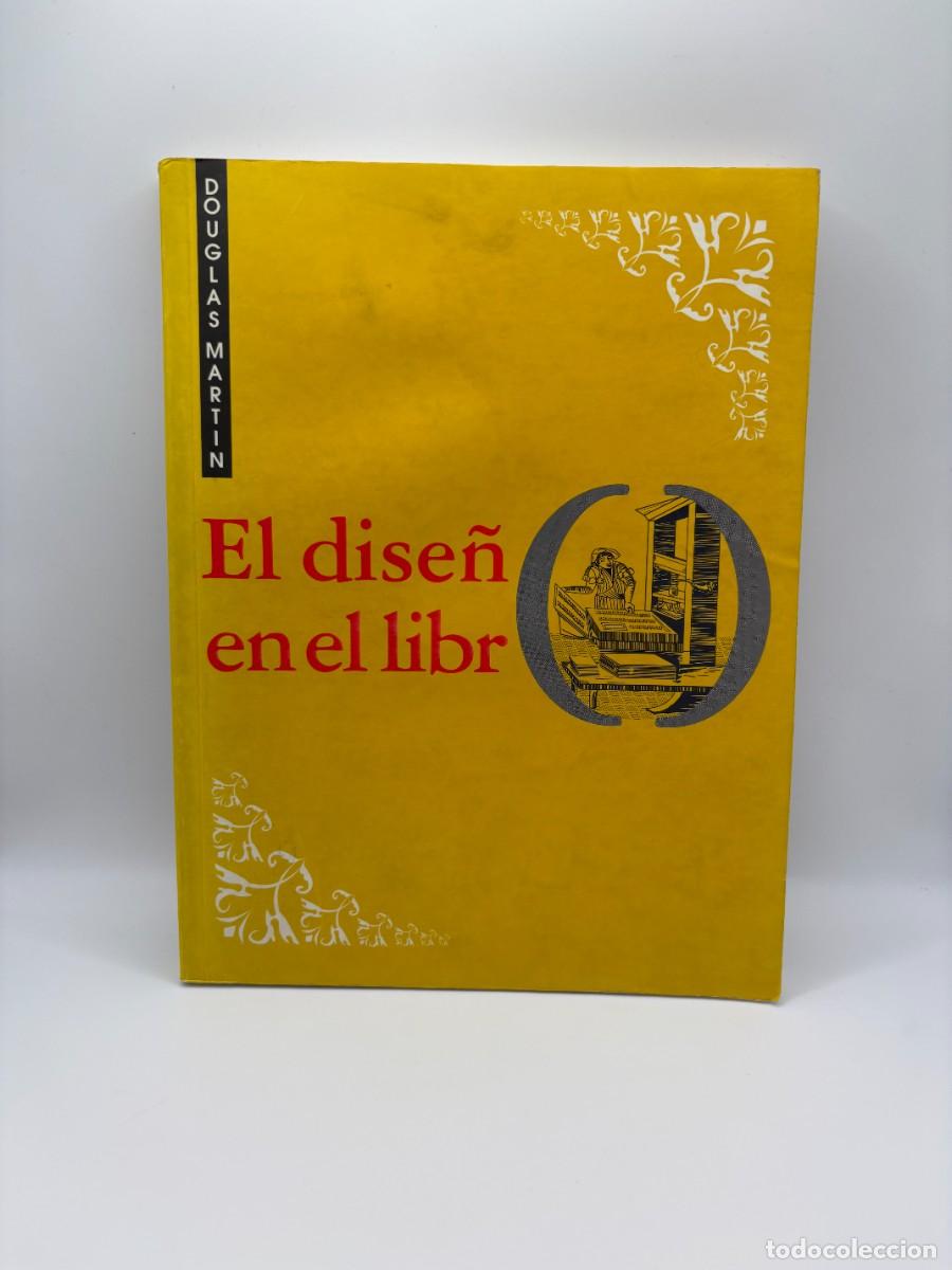 Libros de segunda mano: El dise&ntilde;o en el libro, Douglas Martin - 1&ordf; Ed. Castellano - 1994 - Foto 1