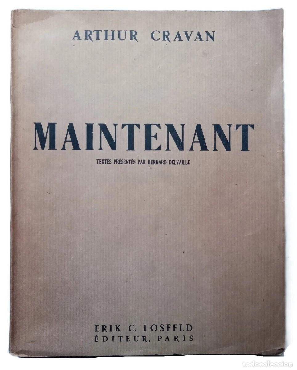 Libros de segunda mano: Cravan, Arthur - Maintenant - Bernard Delvaille - (1957) - Foto 1